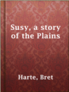Imagen de portada para Susy, a story of the Plains